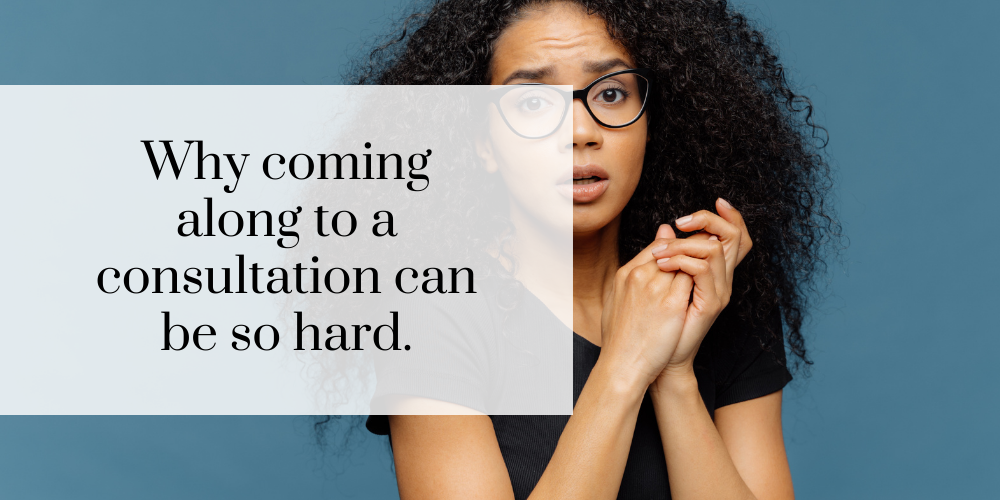 Why coming along to a consultation can be so difficult.