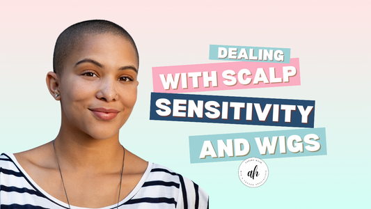 Dealing with Scalp Sensitivity: Comfort Tips for Wig Wearers